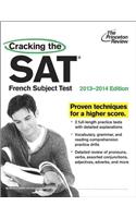 Cracking The Sat French Subject Test, 2013-2014 Edition