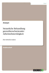 Steuerliche Behandlung grenzüberschreitender Arbeitnehmertätigkeit