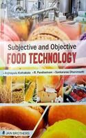 Subjective and Objective Food Technology (Meant for JRF, SRF and Other Competitive Exams)