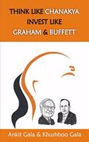 Think Like Chanakya Invest Like Benjamin Graham & Warren Buffett