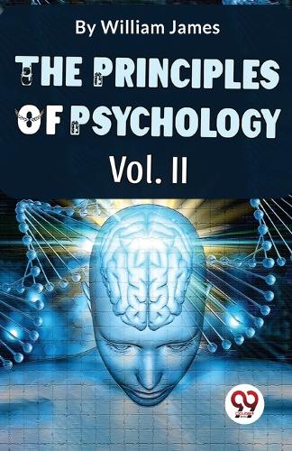 Principles Of Psychology Volume II