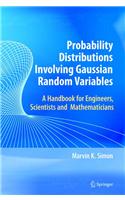 Probability Distributions Involving Gaussian Random Variables