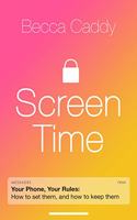 Screen Time : How to make peace with your devices and find your techquilibrium