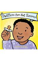 Pacifiers Are Not Forever Board Book
