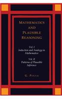 Mathematics and Plausible Reasoning [Two Volumes in One]
