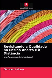 Revisitando a Qualidade no Ensino Aberto e à Distância