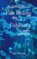 AN INTRODUCTION TO FISH BIOLOGY AND FISHERIES
