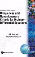 Uniqueness and Nonuniqueness Criteria for Ordinary Differential Equations