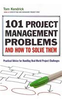 101 Project Management Problems and How to Solve Them