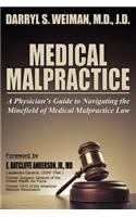 Medical Malpractice-A Physician's Guide to Navigating the Minefield of Medical Malpractice Law Softcover Edition