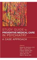 Study Guide to Preventive Medical Care in Psychiatry