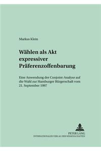 Waehlen ALS Akt Expressiver Praeferenzoffenbarung