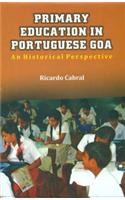 Primary Education in Portuguese Goa: An Historical Perspective