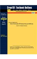Studyguide for Core Concepts Of Accounting by Anthony, ISBN 9780130406712