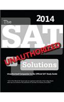 SAT Solutions 2014 - Unauthorized Companion to the Official SAT Study Guide