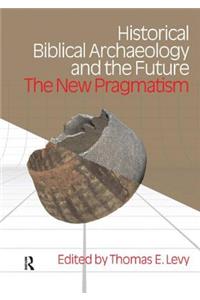 Historical Biblical Archaeology and the Future