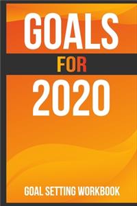 Goals for 2020 Goal Setting Workbook