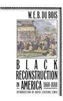 Black Reconstruction in America 1860-1880