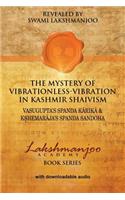 Mystery of Vibrationless-Vibration in Kashmir Shaivism