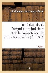 Traité des lois, de l'organisation judiciaire et de la compétence des juridictions civiles