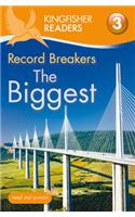 Kingfisher Readers: Record Breakers - The Biggest (Level 3: Reading Alone with Some Help)