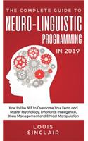 Complete Guide to Neuro-Linguistic Programming in 2019