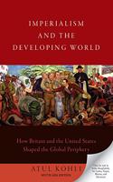 Imperialism and the Developing World: How Britain and the United States Shaped the Global