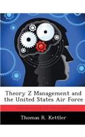 Theory Z Management and the United States Air Force