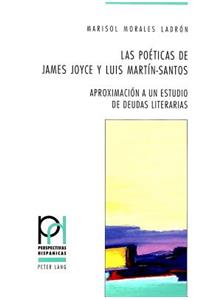 Las Poéticas de James Joyce Y Luis Martín-Santos
