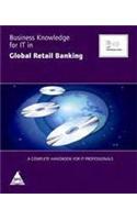 Business Knowledge For IT In Global Retail Banking