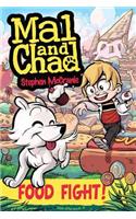 Mal and Chad: Food Fight!