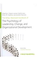 Wiley-Blackwell Handbook of the Psychology of Leadership, Change, and Organizational Development