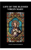 Life of the Blessed Virgin Mary (Hardback)