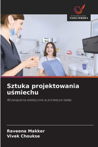 Sztuka projektowania uśmiechu