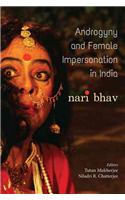 Androgyny & Female Impersonation in India: Nari Bhav