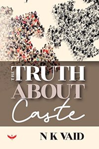 The Truth About Caste