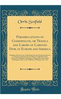 Perambulations of Cosmopolite, or Travels and Labors of Lorenzo Dow, in Europe and America: Including a Brief Account of His Early Life and Christian Experience, as Contained in His Journal; To Which Is Added His Chain, Journey from Babylon to Jeru