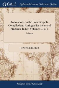 ANNOTATIONS ON THE FOUR GOSPELS. COMPILE