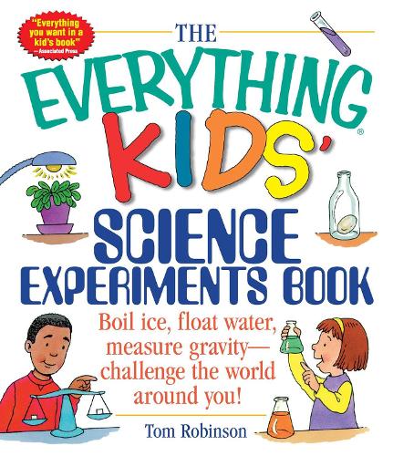 Everything Kids' Science Experiments Book