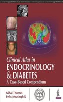 Clinical Atlas in Endocrinology & Diabetes