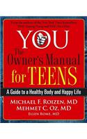 You: The Owner's Manual for Teens