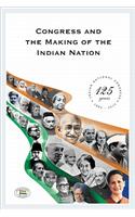 Congress and the Making of the Indian Nation