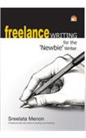 Freelance Writing For The 'Newbie' Writer