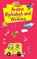 I Love Arabic : Arabic Alphabet and Writing
