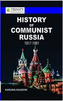 HISTORY OF COMMUNIST RUSSIA 1917-1991