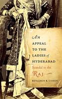 An Appeal to the Ladies of Hyderabad : Scandal in the Raj Paperback â€“ 5 January 2020