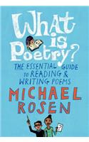 What Is Poetry?: The Essential Guide to Reading and Writing Poems