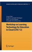 Workshop on Learning Technology for Education in Cloud (Ltec'12)