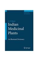 Indian Medicinal Plants: An Illustrated Dictionary