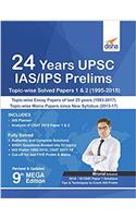 24 Years UPSC IAS/ IPS Prelims Topic Wise Solved Papers 1&2 (1995-2018)